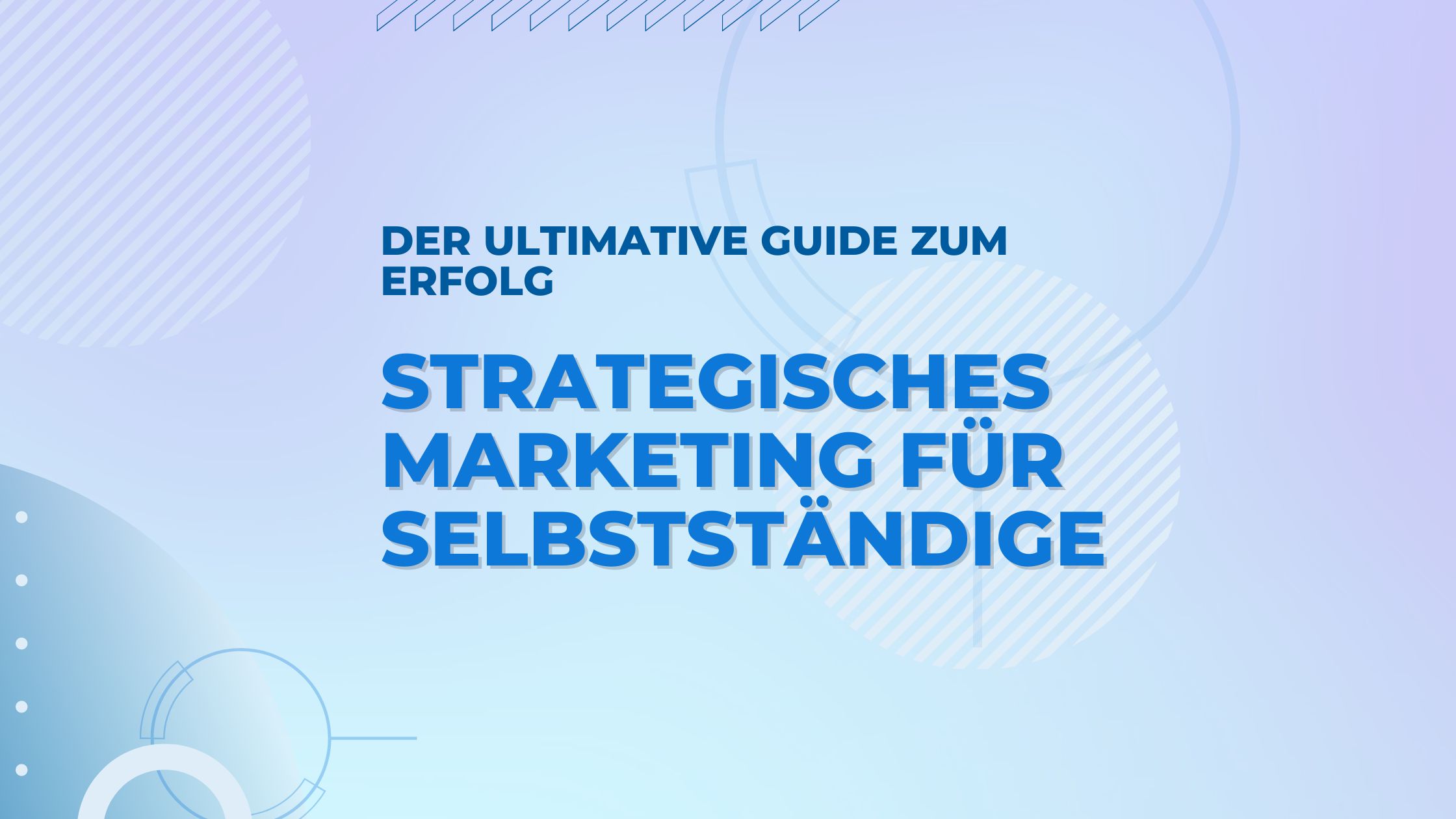 Entdecke, wie du als Selbstständiger mit strategischem Marketing durchstartest. Praxisnahe Tipps, Erfolgsstrategien und kostenlose Tools.