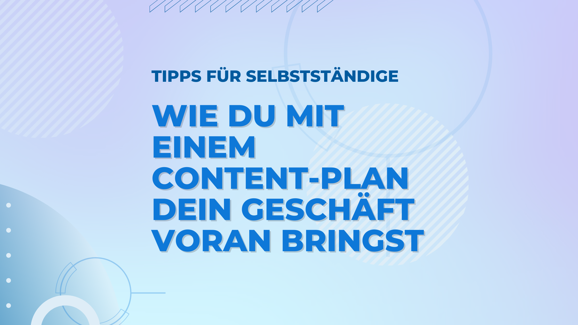 Erfahre, warum du als Selbstständiger unbedingt einen Content-Plan haben solltest und wie er dein Business voranbringt.